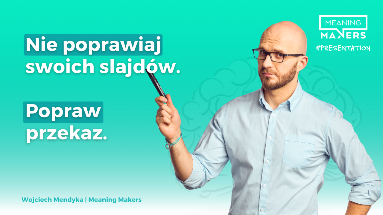 Baner artykułu z jego tytułem: "Nie poprawiaj swoich slajdów. Popraw przekaz."