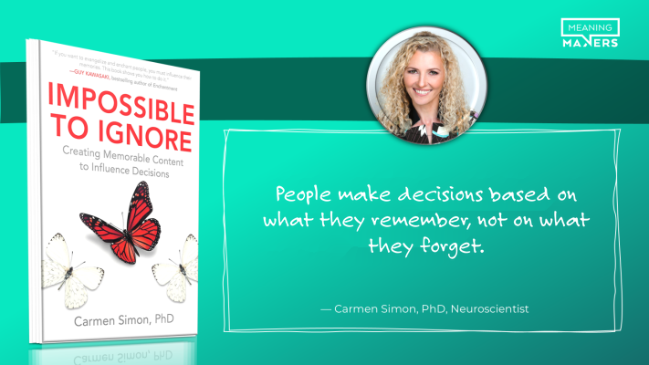 Memory is like fuel for decisions. If you don't take care of it in your message – you won't get very far...