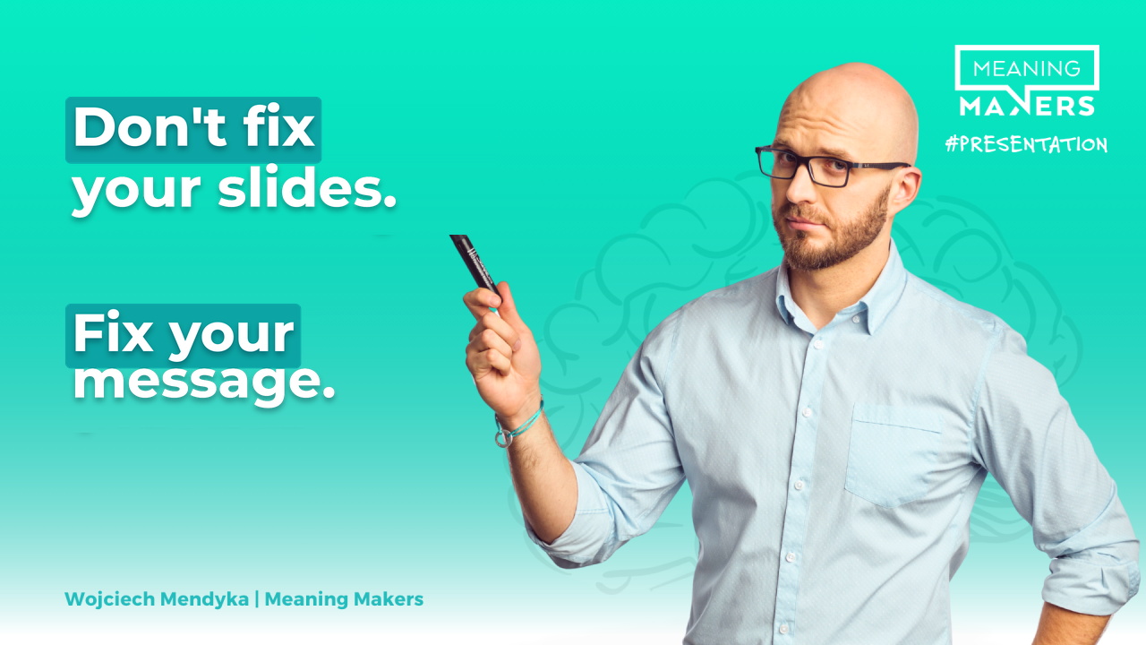 The article's banner with its title: "Don’t improve your slides. Improve your message."
