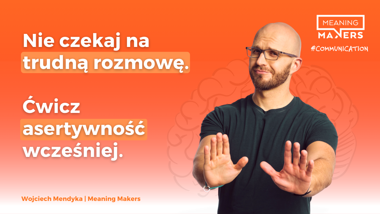 Baner artykułu z tytułem: Nie czekaj na trudną rozmowę. Ćwicz asertywność wcześniej.