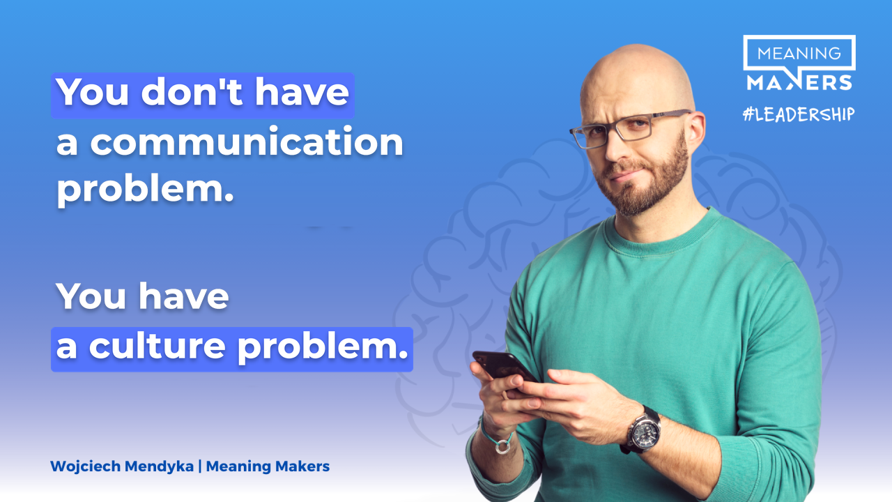 Article banner with the title: You don't have a communication problem. You have a culture problem.