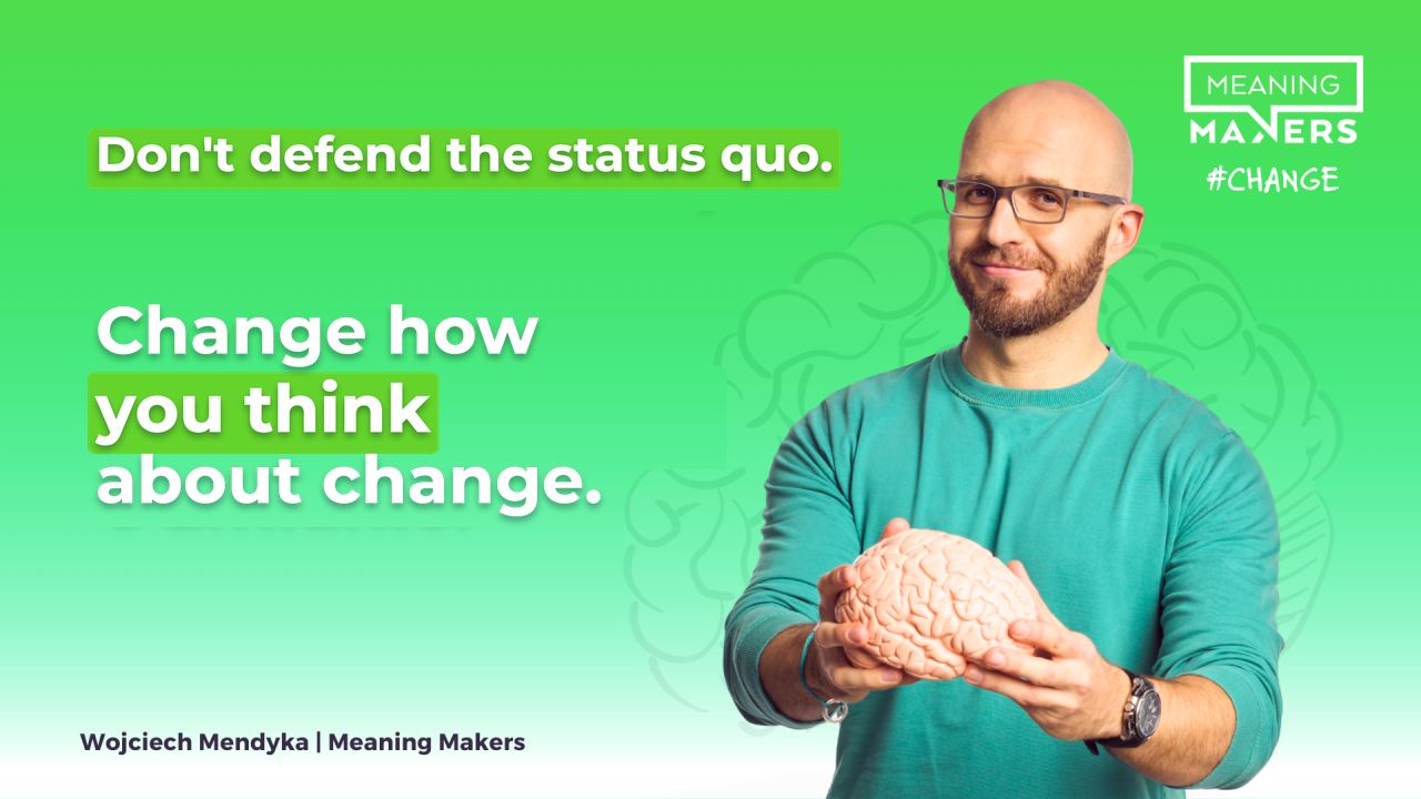 Article banner with the title “Don’t defend the status quo. Change the way you think about change.”